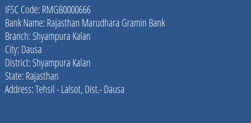 Rajasthan Marudhara Gramin Bank Shyampura Kalan Branch Shyampura Kalan IFSC Code RMGB0000666