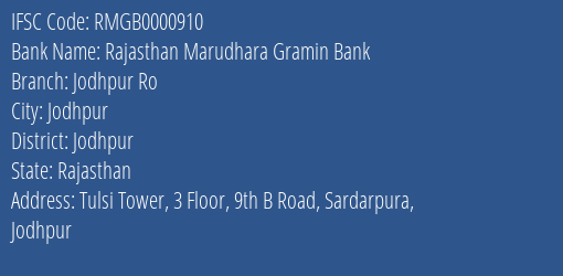 Rajasthan Marudhara Gramin Bank Jodhpur Ro Branch Jodhpur IFSC Code RMGB0000910