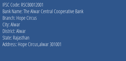 The Rajasthan State Cooperative Bank Limited The Alwar Central Coop Bankltd Branch, Branch Code 012001 & IFSC Code RSCB0012001