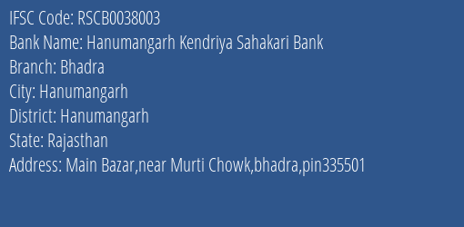 The Rajasthan State Cooperative Bank Limited Hanumangarh Kendriya Sahakari Bank Branch, Branch Code 038003 & IFSC Code Rscb0038003