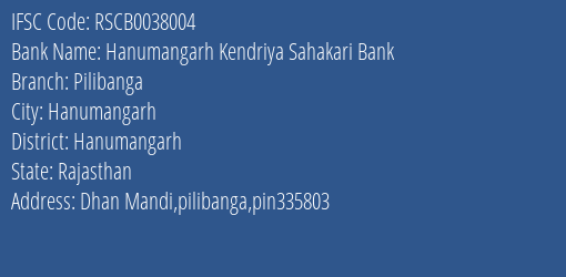 The Rajasthan State Cooperative Bank Limited Hanumangarh Kendriya Sahakari Bank Branch, Branch Code 038004 & IFSC Code Rscb0038004