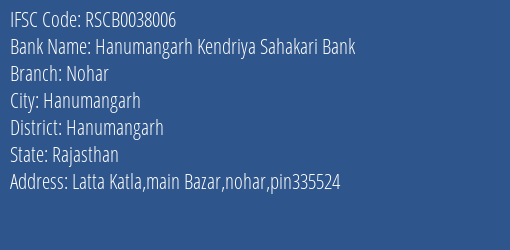 The Rajasthan State Cooperative Bank Limited Hanumangarh Kendriya Sahakari Bank Branch, Branch Code 038006 & IFSC Code Rscb0038006