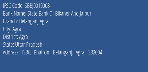State Bank Of Bikaner And Jaipur Belanganj Agra Branch, Branch Code 010008 & IFSC Code SBBJ0010008