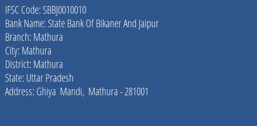 State Bank Of Bikaner And Jaipur Mathura Branch Mathura IFSC Code SBBJ0010010