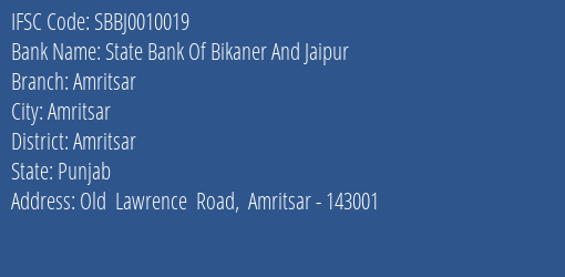 State Bank Of Bikaner And Jaipur Amritsar Branch Amritsar IFSC Code SBBJ0010019
