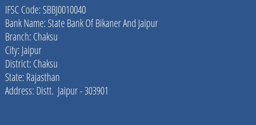 State Bank Of Bikaner And Jaipur Chaksu Branch Chaksu IFSC Code SBBJ0010040
