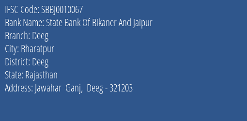 State Bank Of Bikaner And Jaipur Deeg Branch Deeg IFSC Code SBBJ0010067