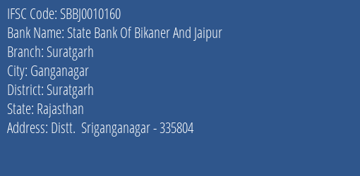 State Bank Of Bikaner And Jaipur Suratgarh Branch Suratgarh IFSC Code SBBJ0010160
