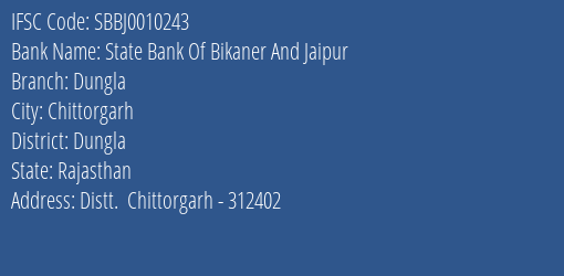 State Bank Of Bikaner And Jaipur Dungla Branch Dungla IFSC Code SBBJ0010243