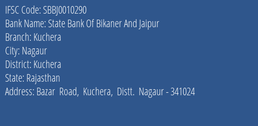 State Bank Of Bikaner And Jaipur Kuchera Branch Kuchera IFSC Code SBBJ0010290