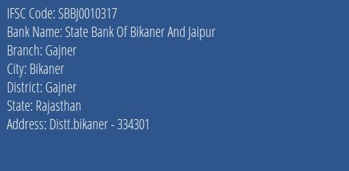 State Bank Of Bikaner And Jaipur Gajner Branch Gajner IFSC Code SBBJ0010317