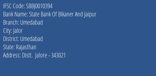 State Bank Of Bikaner And Jaipur Umedabad Branch Umedabad IFSC Code SBBJ0010394