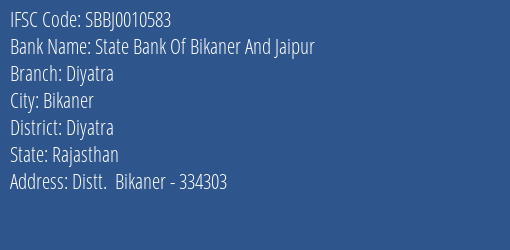 State Bank Of Bikaner And Jaipur Diyatra Branch Diyatra IFSC Code SBBJ0010583