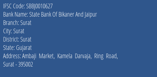State Bank Of Bikaner And Jaipur Surat Branch Surat IFSC Code SBBJ0010627