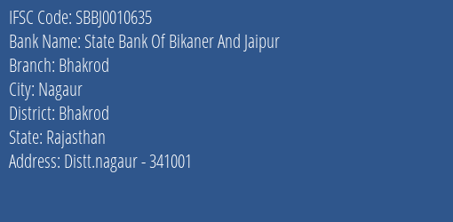 State Bank Of Bikaner And Jaipur Bhakrod Branch, Branch Code 010635 & IFSC Code Sbbj0010635