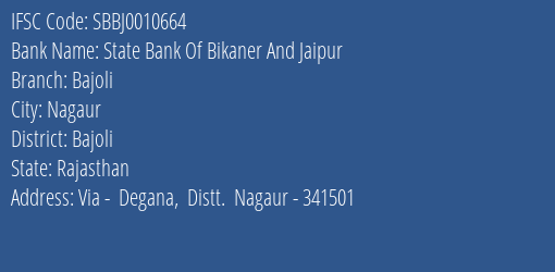 State Bank Of Bikaner And Jaipur Bajoli Branch Bajoli IFSC Code SBBJ0010664
