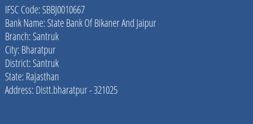 State Bank Of Bikaner And Jaipur Santruk Branch Santruk IFSC Code SBBJ0010667