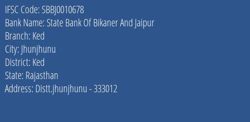State Bank Of Bikaner And Jaipur Ked Branch Ked IFSC Code SBBJ0010678