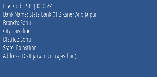 State Bank Of Bikaner And Jaipur Sonu Branch Sonu IFSC Code SBBJ0010684