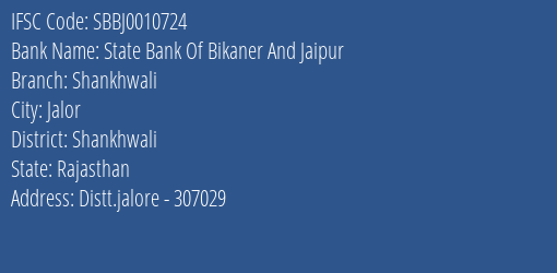 State Bank Of Bikaner And Jaipur Shankhwali Branch Shankhwali IFSC Code SBBJ0010724