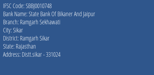 State Bank Of Bikaner And Jaipur Ramgarh Sekhawati Branch Ramgarh Sikar IFSC Code SBBJ0010748