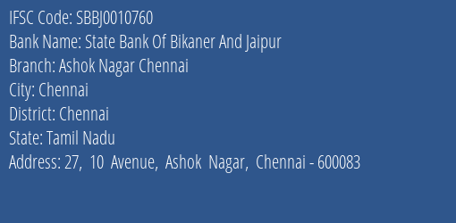 State Bank Of Bikaner And Jaipur Ashok Nagar Chennai Branch Chennai IFSC Code SBBJ0010760