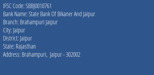 State Bank Of Bikaner And Jaipur Brahampuri Jaipur Branch Jaipur IFSC Code SBBJ0010761