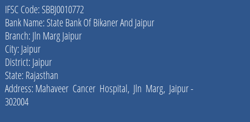 State Bank Of Bikaner And Jaipur Jln Marg Jaipur Branch Jaipur IFSC Code SBBJ0010772