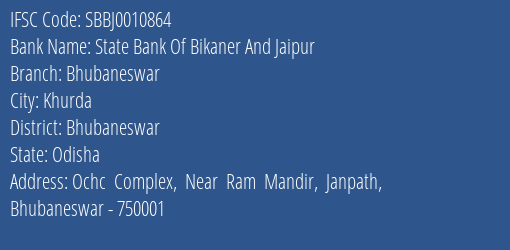 State Bank Of Bikaner And Jaipur Bhubaneswar Branch, Branch Code 010864 & IFSC Code SBBJ0010864