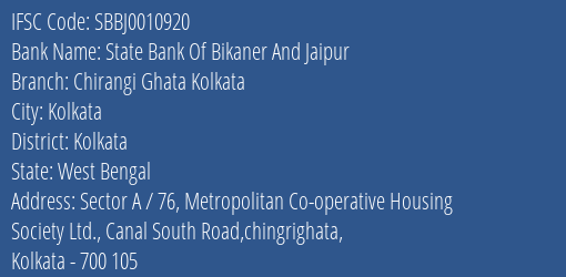 State Bank Of Bikaner And Jaipur Chirangi Ghata Kolkata Branch, Branch Code 010920 & IFSC Code SBBJ0010920