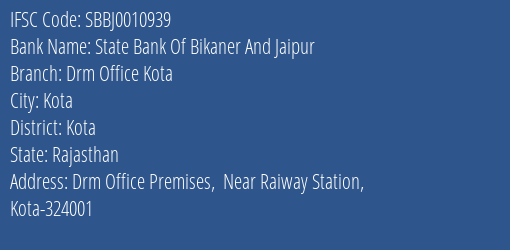 State Bank Of Bikaner And Jaipur Drm Office Kota Branch Kota IFSC Code SBBJ0010939