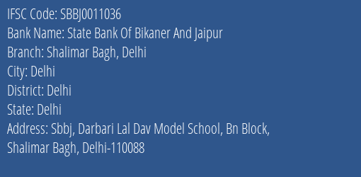 State Bank Of Bikaner And Jaipur Shalimar Bagh Delhi Branch, Branch Code 011036 & IFSC Code Sbbj0011036