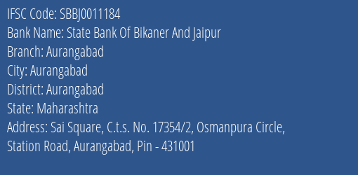 State Bank Of Bikaner And Jaipur Aurangabad Branch, Branch Code 011184 & IFSC Code SBBJ0011184