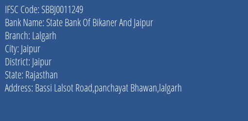 State Bank Of Bikaner And Jaipur Lalgarh Branch Jaipur IFSC Code SBBJ0011249