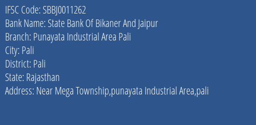 State Bank Of Bikaner And Jaipur Punayata Industrial Area Pali Branch, Branch Code 011262 & IFSC Code Sbbj0011262