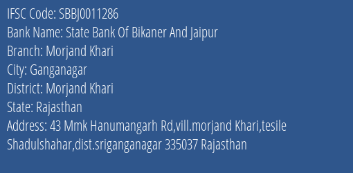 State Bank Of Bikaner And Jaipur Morjand Khari Branch Morjand Khari IFSC Code SBBJ0011286