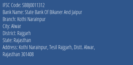 State Bank Of Bikaner And Jaipur Kothi Narainpur Branch Rajgarh IFSC Code SBBJ0011312