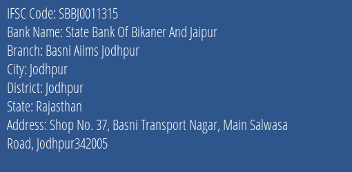 State Bank Of Bikaner And Jaipur Basni Aiims Jodhpur Branch Jodhpur IFSC Code SBBJ0011315