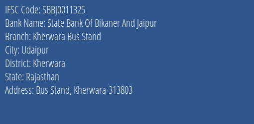 State Bank Of Bikaner And Jaipur Kherwara Bus Stand Branch Kherwara IFSC Code SBBJ0011325