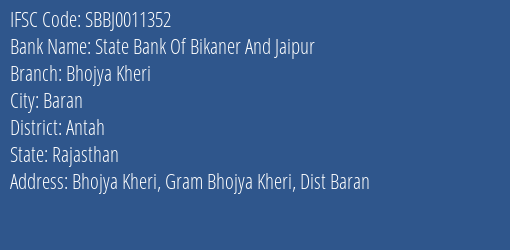 State Bank Of Bikaner And Jaipur Bhojya Kheri Branch Antah IFSC Code SBBJ0011352