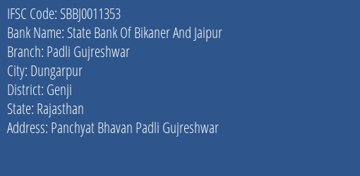 State Bank Of Bikaner And Jaipur Padli Gujreshwar Branch Genji IFSC Code SBBJ0011353