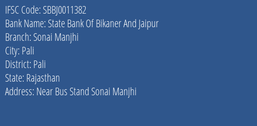 State Bank Of Bikaner And Jaipur Sonai Manjhi Branch Pali IFSC Code SBBJ0011382