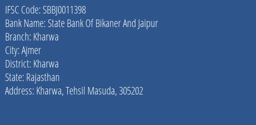 State Bank Of Bikaner And Jaipur Kharwa Branch Kharwa IFSC Code SBBJ0011398