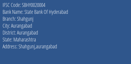 State Bank Of Hyderabad Shahgunj Branch, Branch Code 020004 & IFSC Code SBHY0020004