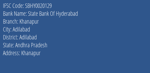 State Bank Of Hyderabad Khanapur Branch Adilabad IFSC Code SBHY0020129