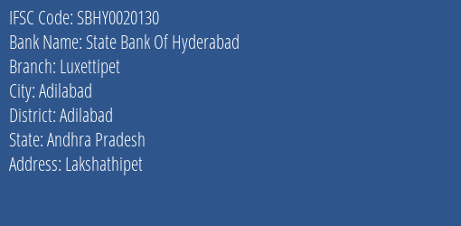 State Bank Of Hyderabad Luxettipet Branch Adilabad IFSC Code SBHY0020130