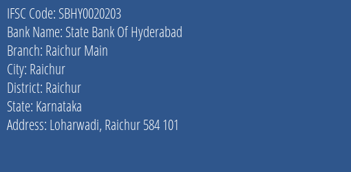 State Bank Of Hyderabad Raichur Main Branch Raichur IFSC Code SBHY0020203
