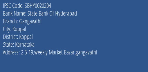 State Bank Of Hyderabad Gangavathi Branch Koppal IFSC Code SBHY0020204