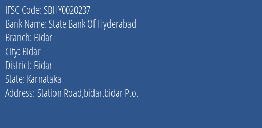 State Bank Of Hyderabad Bidar Branch Bidar IFSC Code SBHY0020237