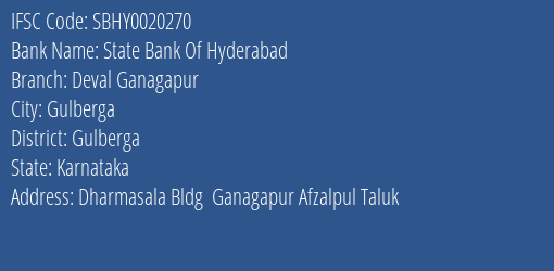 State Bank Of Hyderabad Deval Ganagapur Branch Gulberga IFSC Code SBHY0020270
